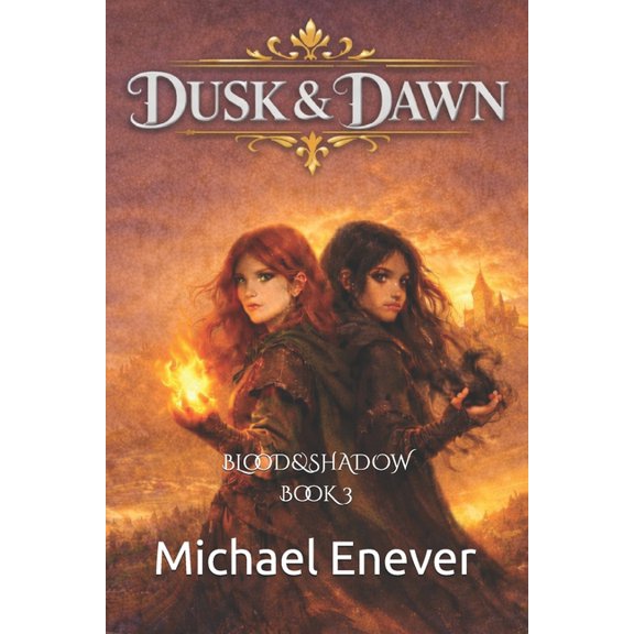 Blood Vs Shadow Saga Dusk & Dawn: Blood & Shadow Saga Book 3, Book 3, (Paperback)
