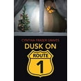 thumbnail image 1 of Pre-Owned Dusk on Route 1 (Paperback) 9781504367547, 1 of 1