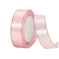 thumbnail image 1 of Dusknt Ribbon Decoration Clearance Sale! Handmade Diy Satin Ribbon Gold-Edged Silk Ribbon Flower Decoration Ribbon Gift Wrapping Belt 2.5Cm Pink Pink, 1X Ribbon, 1 of 1