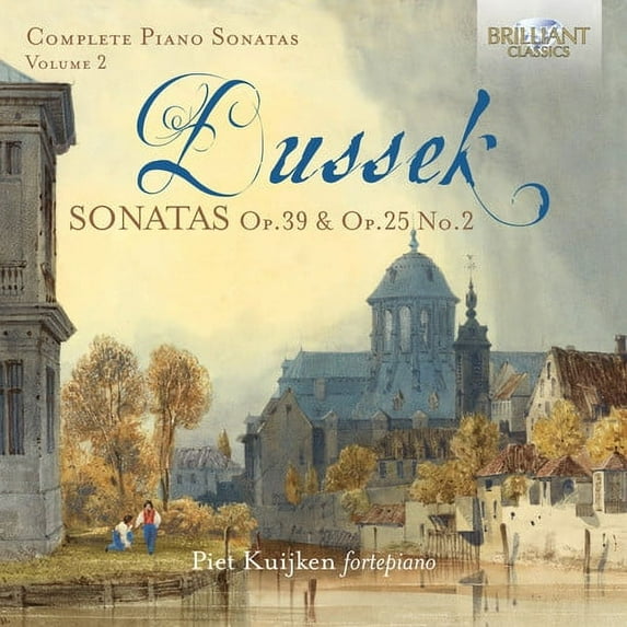 Dussek / Kuijken - Complete Piano Sonatas 2 - Music & Performance - CD