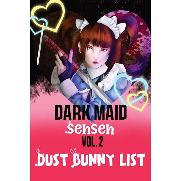 Dust Bunny List: Volume 2 Dark Maid Sehseh, (Paperback)