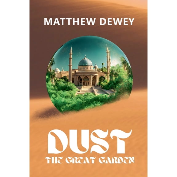 Dust Dust: The Great Garden, Book 2, (Paperback)
