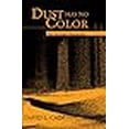 thumbnail image 1 of Dust Has No Color: The Jazzrah Chronicles, 1 of 1