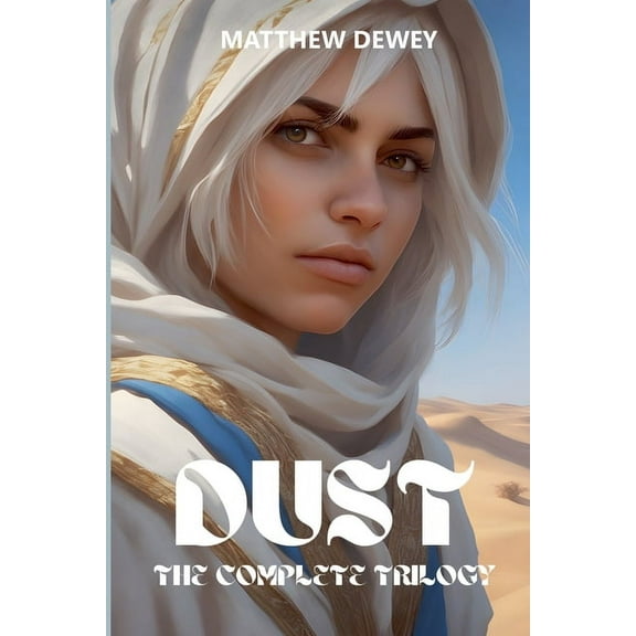 Dust: The Complete Trilogy, (Paperback)