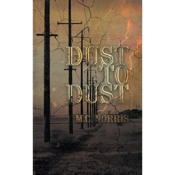 Dust To Dust (Paperback) by Pete Kahle, M C Norris
