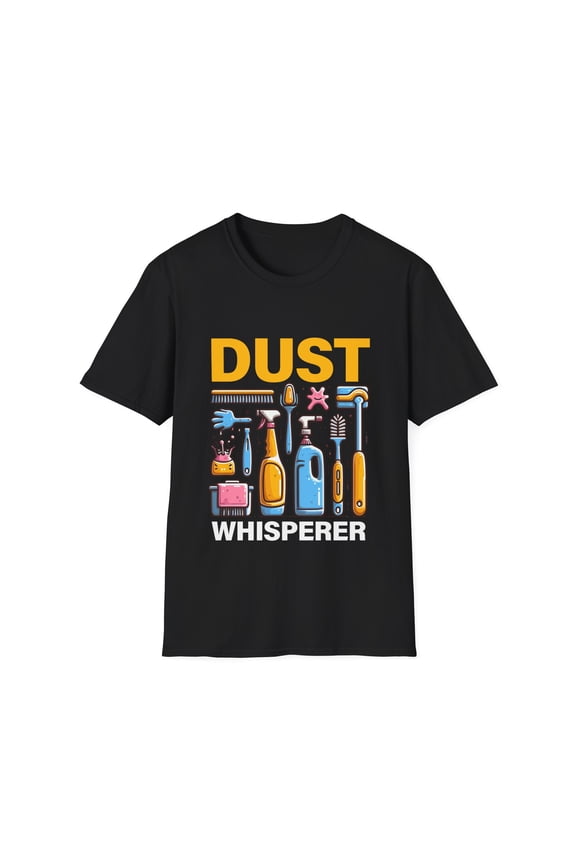Dust Whisperer Housekeeper Expert Housekeeping Cleaning TShirt