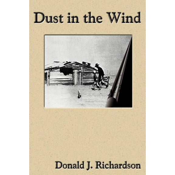 Dust in the Wind (Paperback) by Donald J Richardson