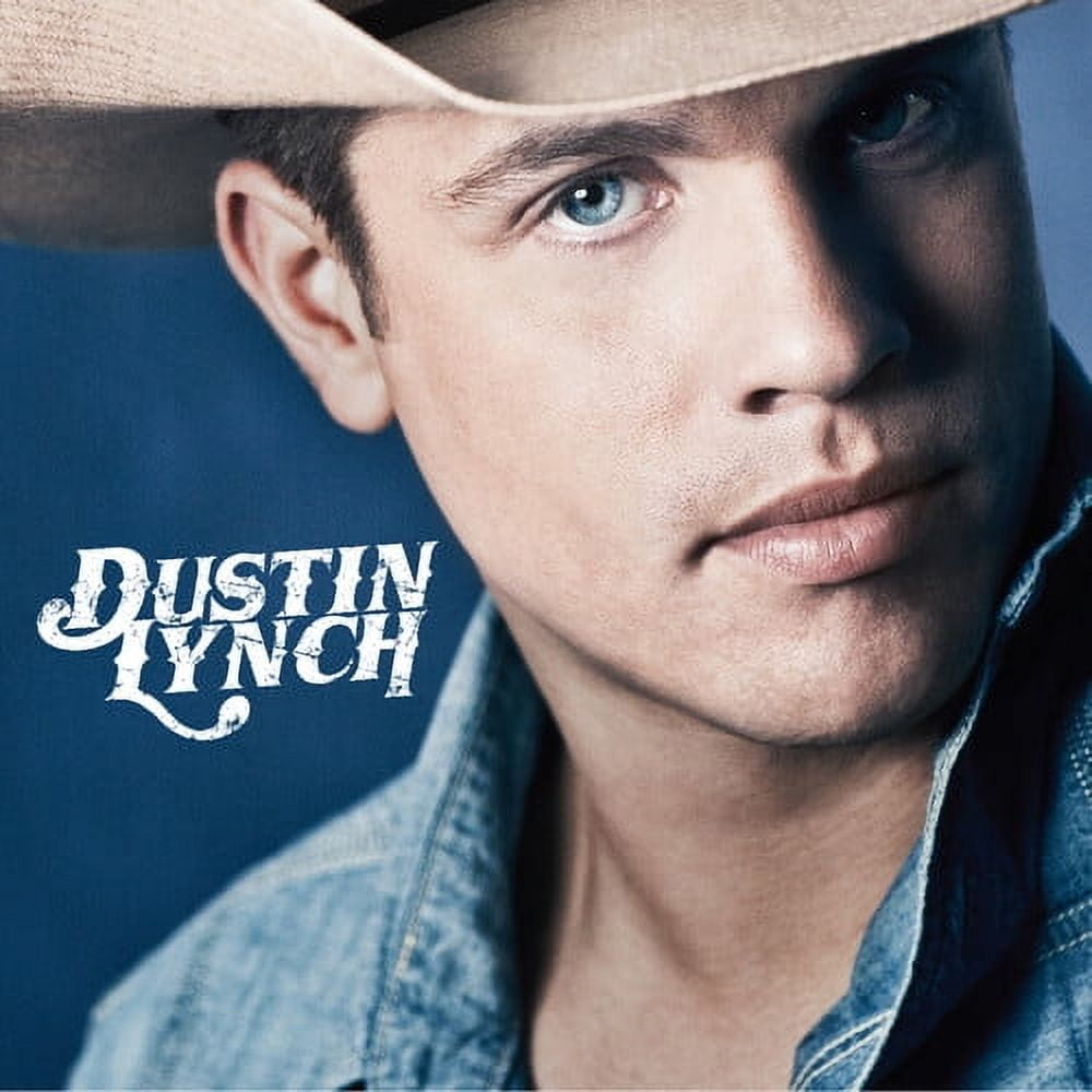 LYNCH, DUSTIN Dustin Lynch - Dustin Lynch - Music & Performance - CD