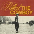 thumbnail image 1 of Dustin Lynch - Killed The Cowboy - Music & Performance - Vinyl, 1 of 1