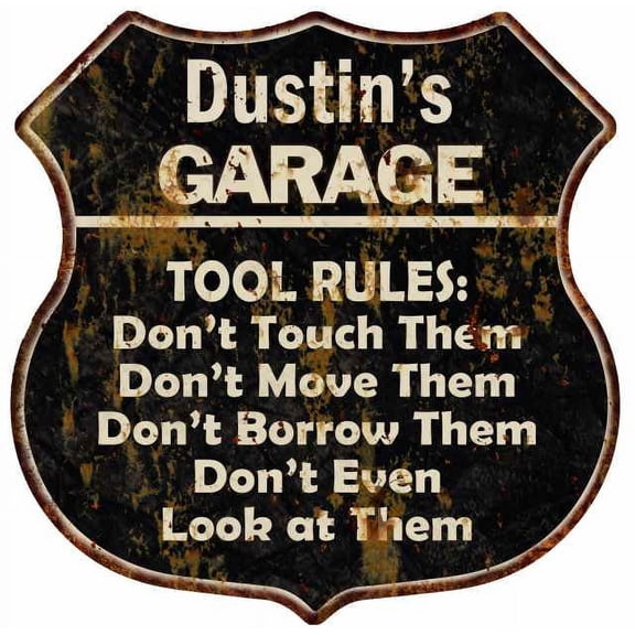 Dustin's Garage Tool Rules Sign Shield Metal Gift 211110003271