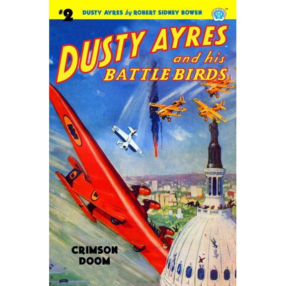 Dusty Ayres and His Battle Birds #2: Crimson Doom (Paperback) by Robert Sidney Bowen