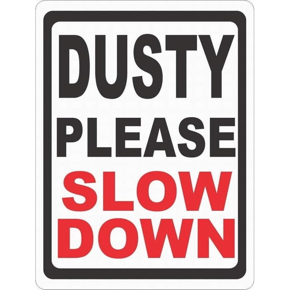 Dusty Please Slow Down Sign Notice Sign Danger Safety Parking Road Tin Sign 8x12