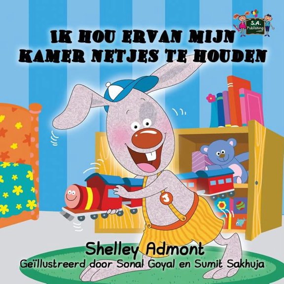 Dutch Bedtime Collection I Love to Keep My Room Clean: Ik hou ervan mijn kamer netjes te houden (Dutch Edition), (Paperback)