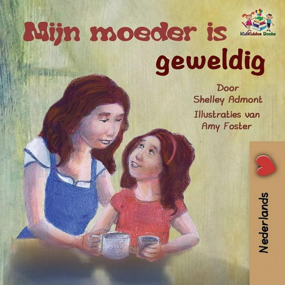 Dutch Bedtime Collection Mijn moeder is geweldig: My Mom is Awesome - Dutch edition, (Paperback)