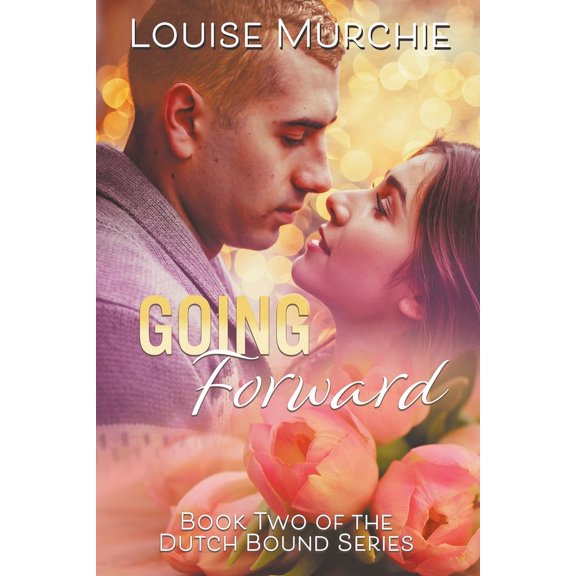 Dutch Bound Going Forward, Book 2, (Paperback)