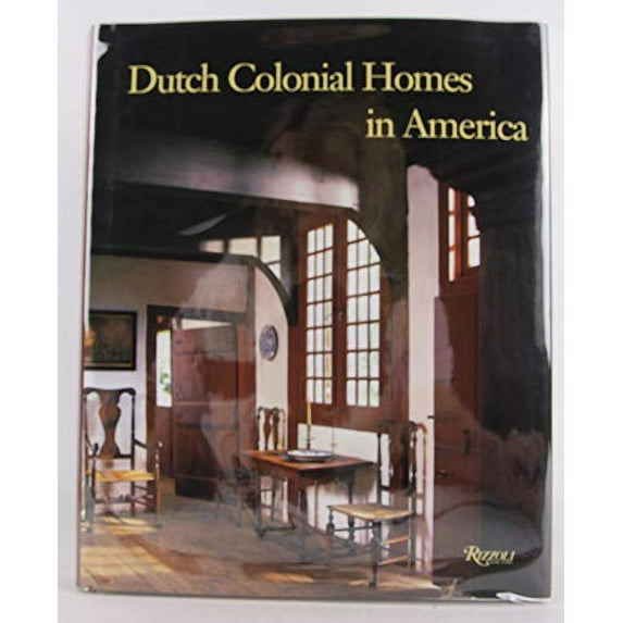 Pre-Owned Dutch Colonial Homes in America (Hardcover) 0847824667 9780847824663