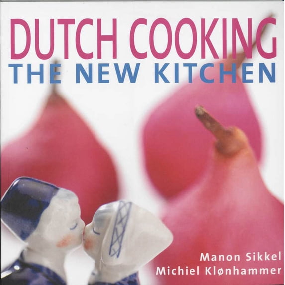 Pre-Owned Dutch Cooking : The New Kitchen (Hardcover) 9789023011279