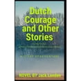thumbnail image 1 of Dutch Courage and Other Stories (Annotated) (Paperback), 1 of 1
