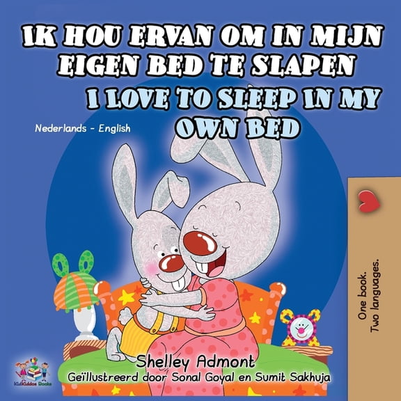 Dutch English Bilingual Collection Ik hou ervan om in mijn eigen bed te slapen I Love to Sleep in My Own Bed: Dutch English Bilingual Edition, (Paperback)