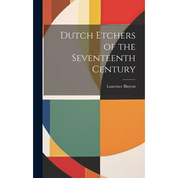 Dutch Etchers of the Seventeenth Century (Hardcover)