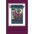 thumbnail image 1 of Dutch/Flemish Version: De Water Trap: Waterschaarste & Local Government daagt... Vertellen een ervaring (Paperback), 1 of 1