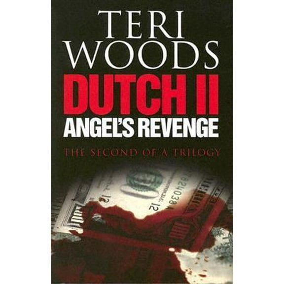 Pre-Owned Dutch II: Angel's Revenge (Paperback) 0967224969 9780967224961