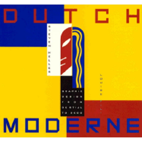 Pre-Owned Dutch Moderne: Graphic Design from De Stijl to Deco (Paperback) 0811803031 9780811803038