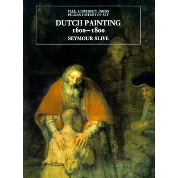 Pre-Owned Dutch Painting, 1600-1800 (Paperback) 0300074514 9780300074512