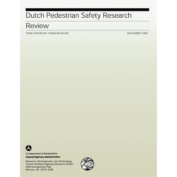 Dutch Pedestrian Safety Research Review: Publication No. FHWA-RD-99-092 (Paperback)