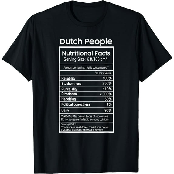 Dutch People Nutritional Facts Netherlands T-Shirt