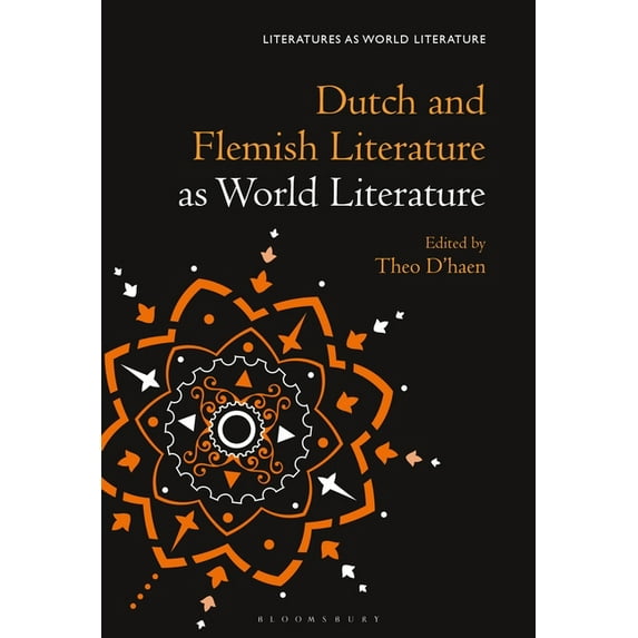 Literatures as World Literature Dutch and Flemish Literature as World Literature, (Paperback)