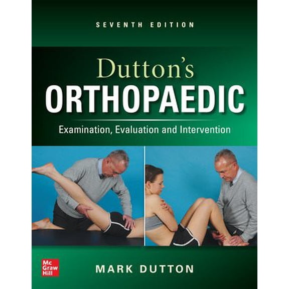 Pre-Owned Dutton's Orthopaedic: Examination, Evaluation and Intervention, Seventh Edition, 9781266150388, 1266150382, Paperback, 7 edition