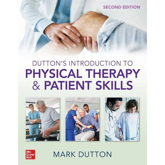 Dutton's Introduction to Physical Therapy and Patient Skills, Second Edition (Hardcover)