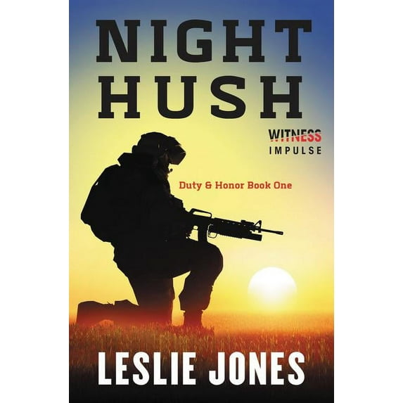 Duty & Honor Night Hush: Duty & Honor Book One, Book 1, (Paperback)
