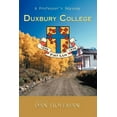 thumbnail image 1 of Duxbury College: A Professor's Odyssey, (Paperback), 1 of 1