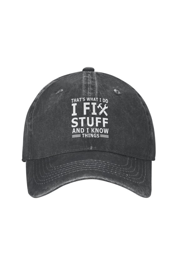 I Fix Stuff and I Know Things Hat for Men I Fix Things and I Know Stuff Hat Cool Stuff Hat for Men Funny