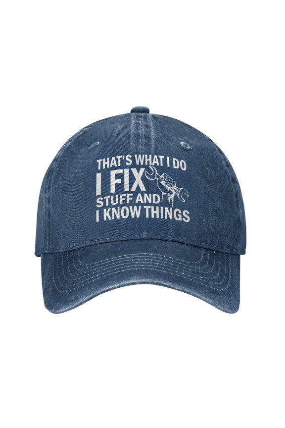 I Fix Stuff and I Know Things Hat for Men I Fix Things and I Know Stuff Hat Cool Stuff Hat for Men Funny