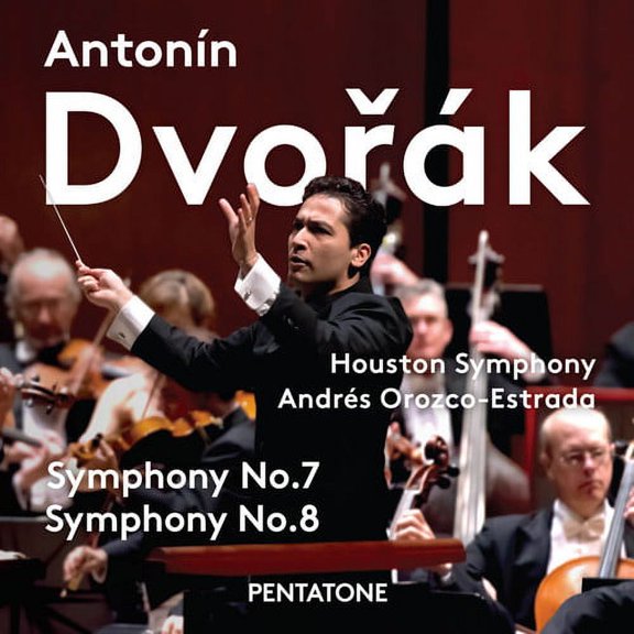 Dvorak / Houston Symphony / Estrada - Dvorak: Symphonies Nos. 7&8 - Music & Performance - SACD