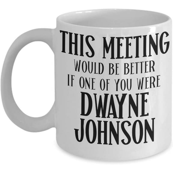 Dwayne Johnson Mug The Rock Fan Item for Coworker Funny 11 or 15 oz. White Ceramic Coffee Cup for Work Christmas Birthday for Men and Women Office Meeting Gag