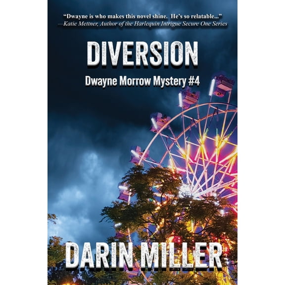 Dwayne Morrow Mysteries Diversion: Dwayne Morrow Mystery #4, Book 4, (Paperback)