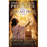 Dwell in Your Presence Book 2 You Are Holy, Paperback