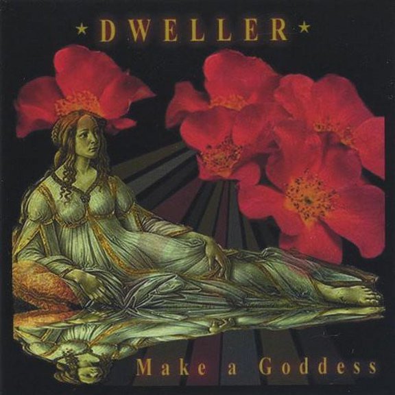 Dweller - Make a Goddess - Music & Performance - CD