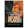 thumbnail image 1 of Dwelling In The Secret Place: A Verse By Verse Expository of Psalm 91 Paperback 169656493X 9781696564939 Kunle Prosper, 1 of 1