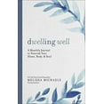thumbnail image 1 of Pre-Owned Dwelling Well: A Monthly Journal to Nourish Your Home, Body, and Soul (Paperback) 0736979670 9780736979672, 1 of 1