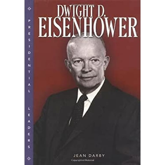 Pre-Owned Dwight D. Eisenhower (Presidential Leaders) (Unknown) 0822508133 9780822508137