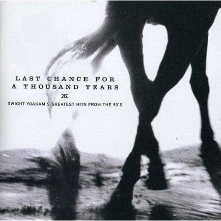 Dwight Yoakam - Last Chance For A Thousand Years: Dwight Yoakam's Greatest Hits FromThe 90's - Music & Performance - CD