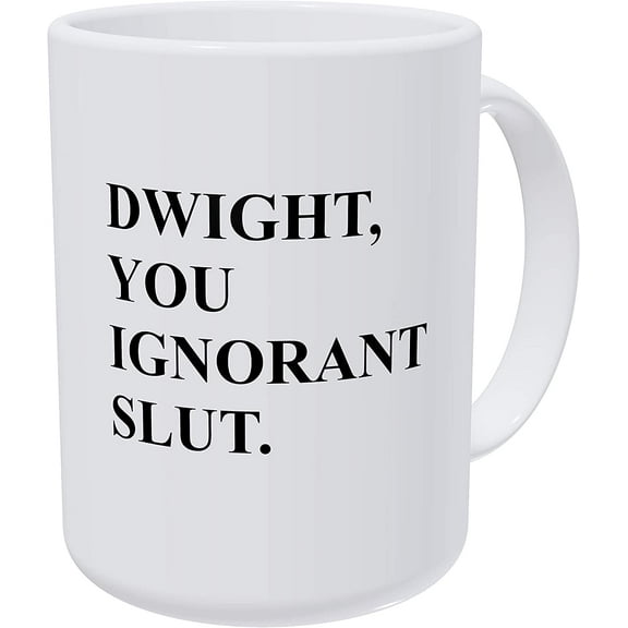 Dwight You Ignorant Michael Scott's Safety Training The Office 15 Ounces Double Side Printed Funny White Coffee Mug