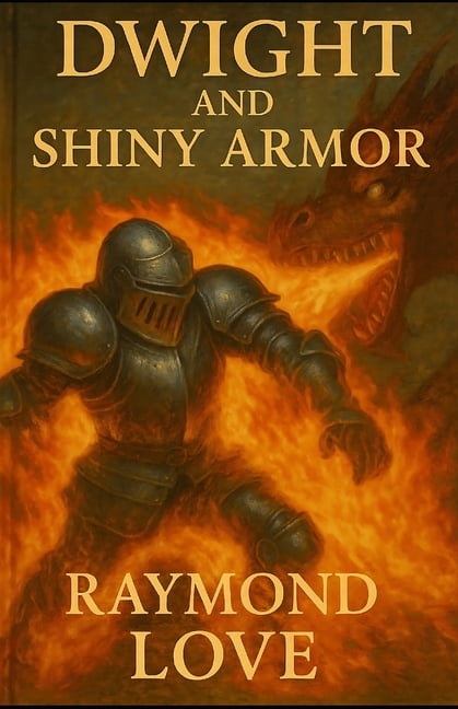 Dwight and Shiny Armor, (Paperback)