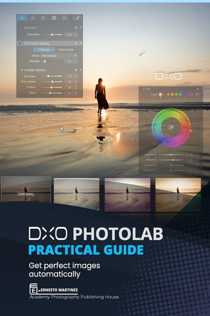 Photo Editing Software DxO PhotoLab Practical Guide: Get perfect images ...