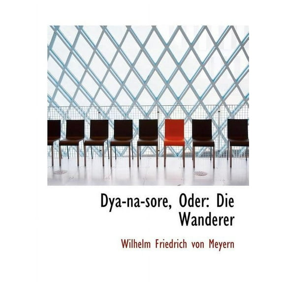 Dya-Na-Sore, Oder : Die Wanderer (Paperback)